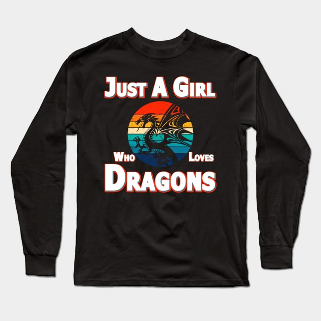 Just A Girl Who Loves Dragons Long Sleeve T-Shirt by Nifty T Shirts